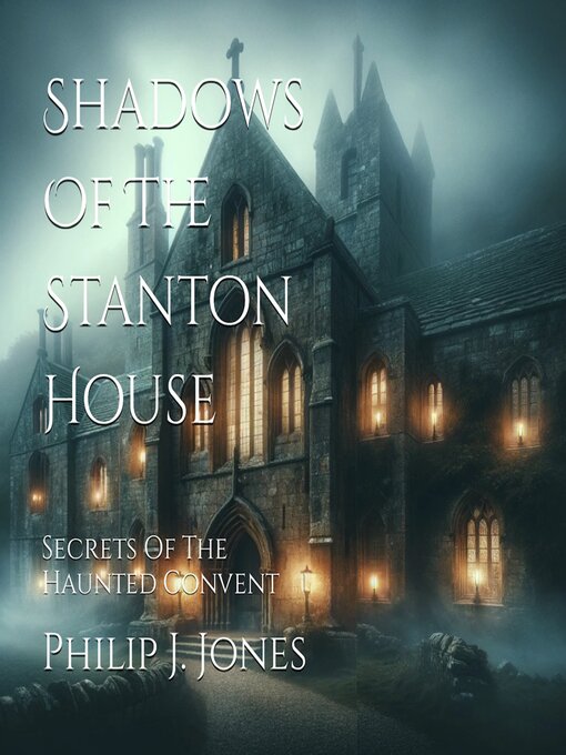 Title details for Secrets of the Haunted Convent by Philip J Jones - Wait list
